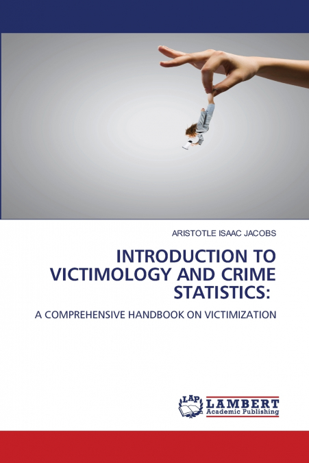 INTRODUCTION TO VICTIMOLOGY AND CRIME STATISTICS