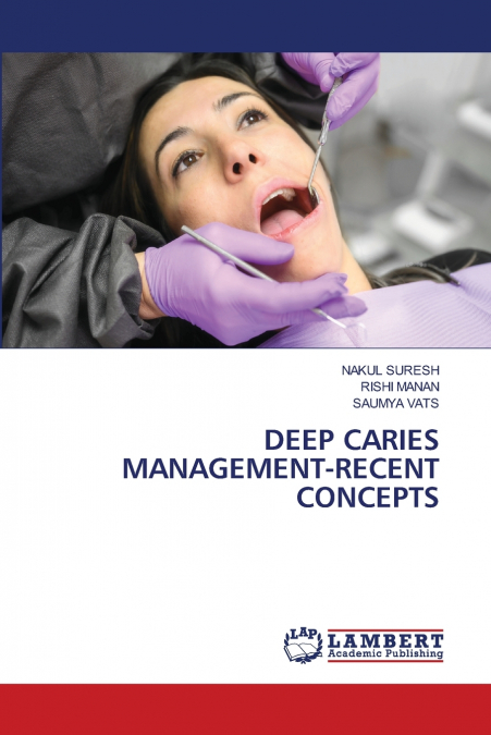 DEEP CARIES MANAGEMENT-RECENT CONCEPTS