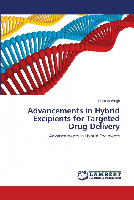 Advancements in Hybrid Excipients for Targeted Drug Delivery