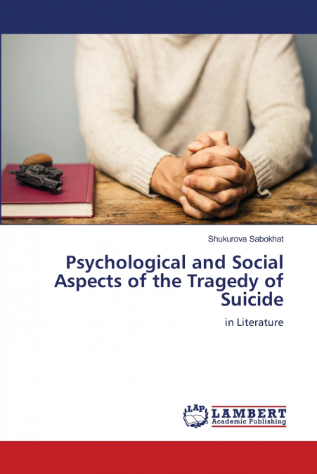 Psychological and Social Aspects of the Tragedy of Suicide