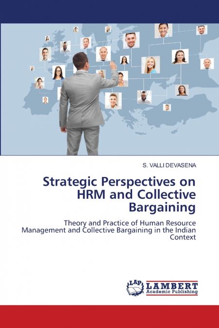 Strategic Perspectives on HRM and Collective Bargaining