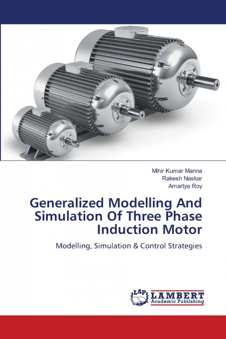 Generalized Modelling And Simulation Of Three Phase Induction Motor