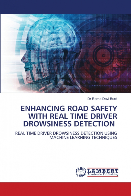ENHANCING ROAD SAFETY WITH REAL TIME DRIVER DROWSINESS DETECTION