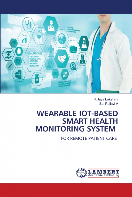 WEARABLE IOT-BASED SMART HEALTH MONITORING SYSTEM