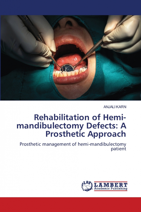 Rehabilitation of Hemi-mandibulectomy Defects