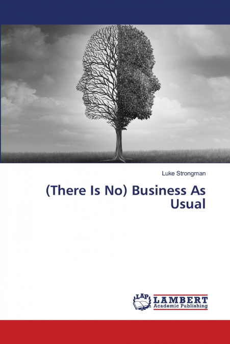 (There Is No) Business As Usual