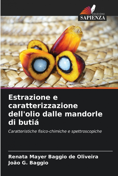 Estrazione e caratterizzazione dell’olio dalle mandorle di butiá