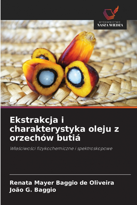 Ekstrakcja i charakterystyka oleju z orzechów butiá