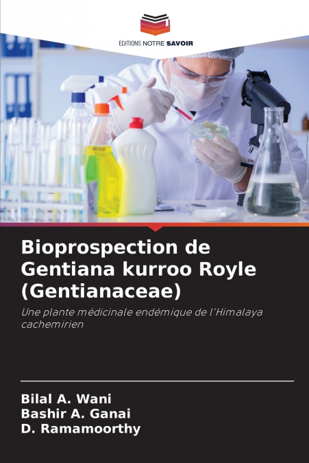 Bioprospection de Gentiana kurroo Royle (Gentianaceae)