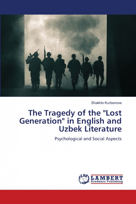 The Tragedy of the 'Lost Generation' in English and Uzbek Literature