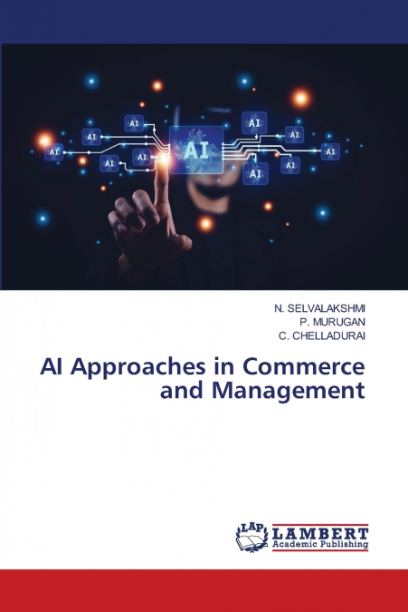 AI Approaches in Commerce and Management