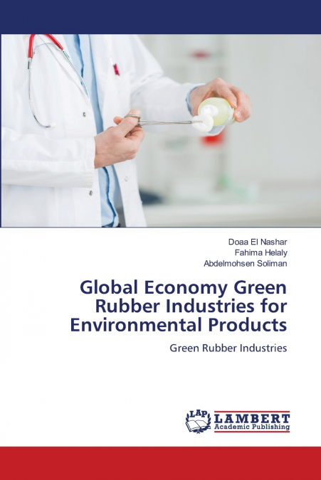 Global Economy Green Rubber Industries for Environmental Products