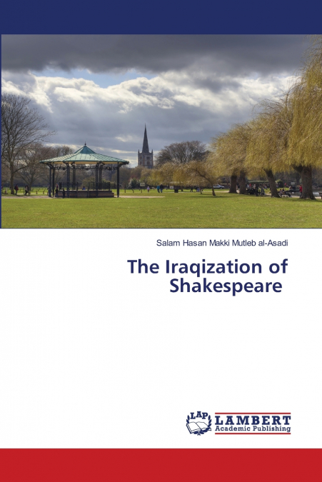 The Iraqization of Shakespeare