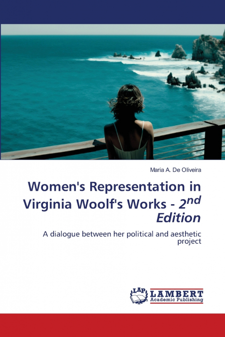 Women’s Representation in Virginia Woolf’s Works - 2nd Edition