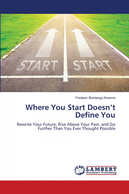 Where You Start Doesn’t Define You