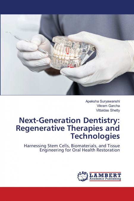 Next-Generation Dentistry