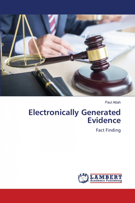 Electronically Generated Evidence