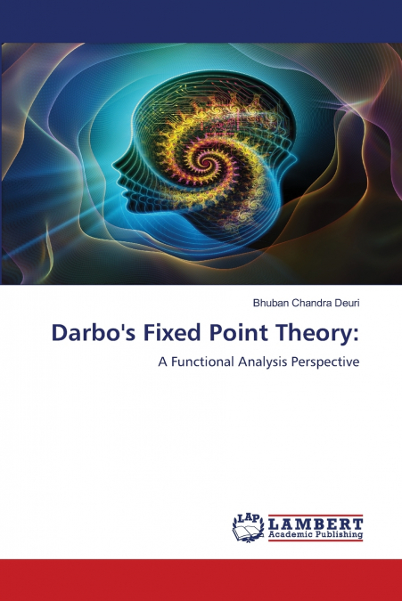 Darbo’s Fixed Point Theory