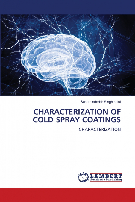 CHARACTERIZATION OF COLD SPRAY COATINGS