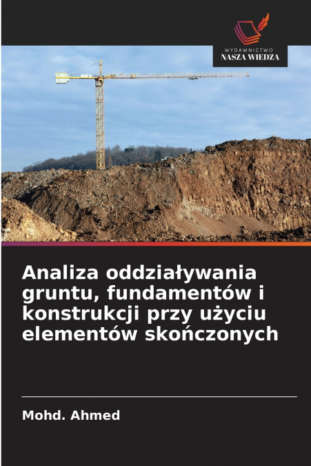 Analiza oddziaływania gruntu, fundamentów i konstrukcji przy użyciu elementów skończonych