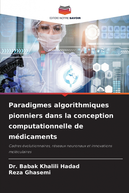Paradigmes algorithmiques pionniers dans la conception computationnelle de médicaments