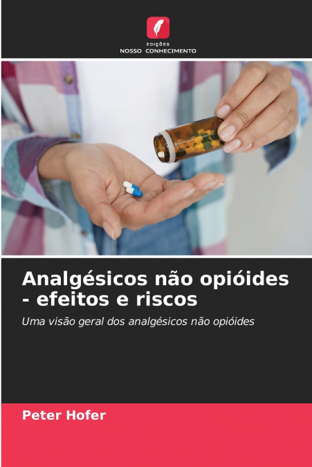 Analgésicos não opióides - efeitos e riscos
