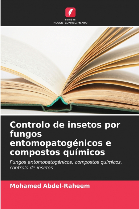 Controlo de insetos por fungos entomopatogénicos e compostos químicos