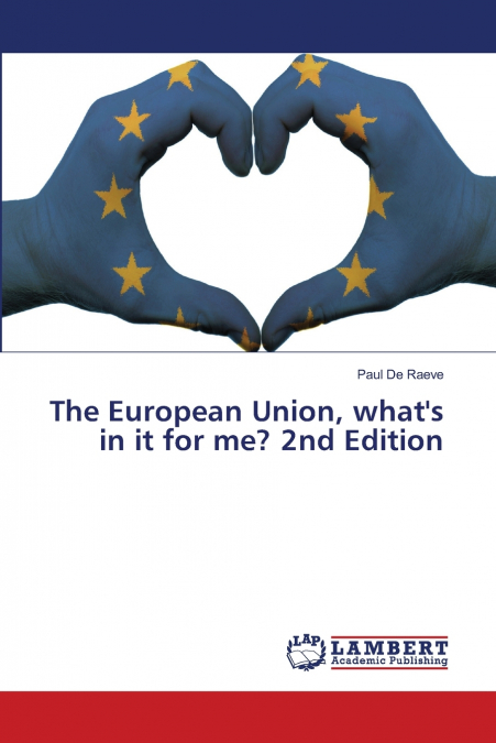The European Union, what’s in it for me? 2nd Edition