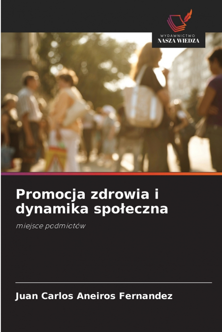 Promocja zdrowia i dynamika społeczna