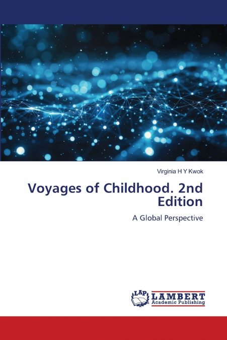 Voyages of Childhood. 2nd Edition