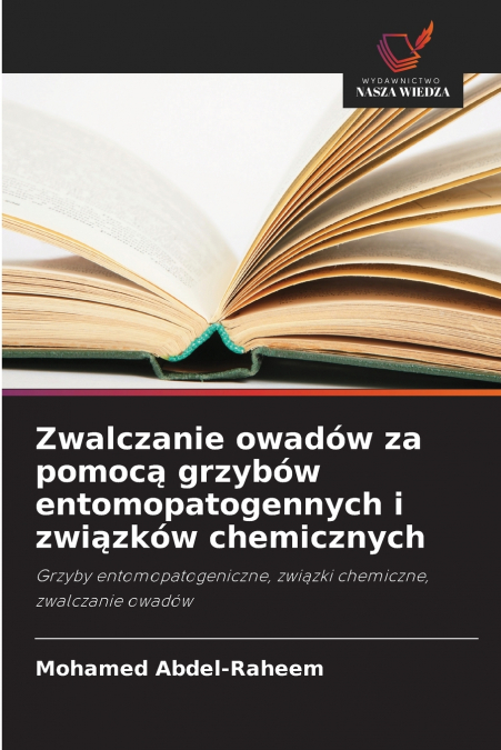 Zwalczanie owadów za pomocą grzybów entomopatogennych i związków chemicznych