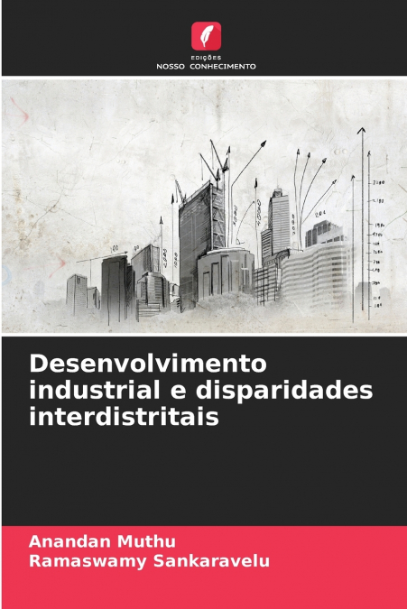Desenvolvimento industrial e disparidades interdistritais
