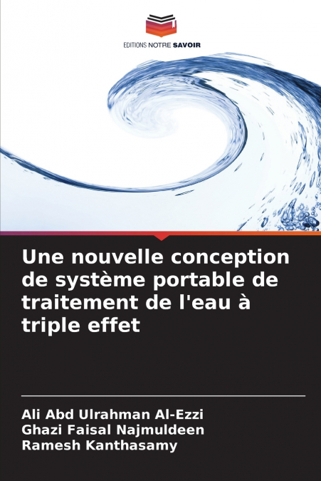 Une nouvelle conception de système portable de traitement de l’eau à triple effet
