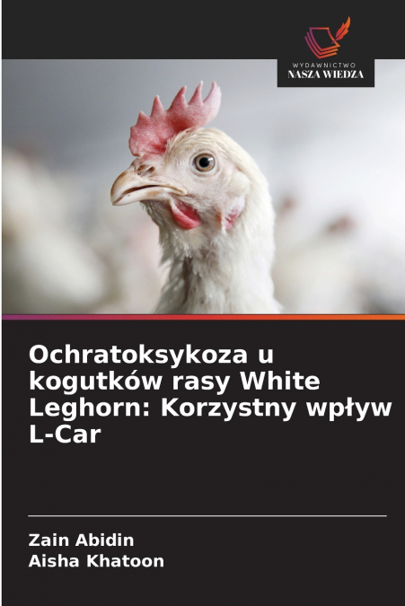 Ochratoksykoza u kogutków rasy White Leghorn