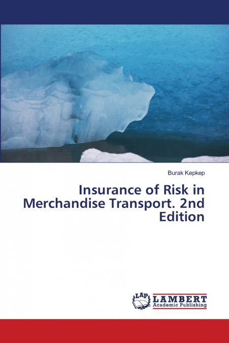 Insurance of Risk in Merchandise Transport. 2nd Edition