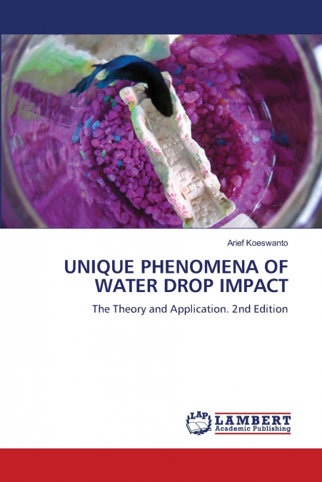 UNIQUE PHENOMENA OF WATER DROP IMPACT