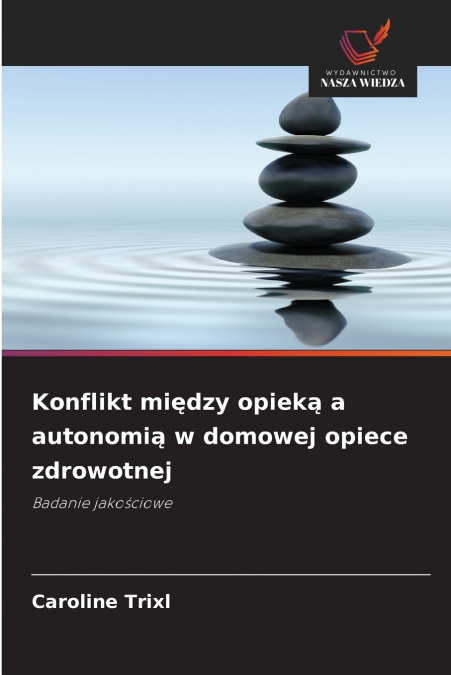 Konflikt między opieką a autonomią w domowej opiece zdrowotnej