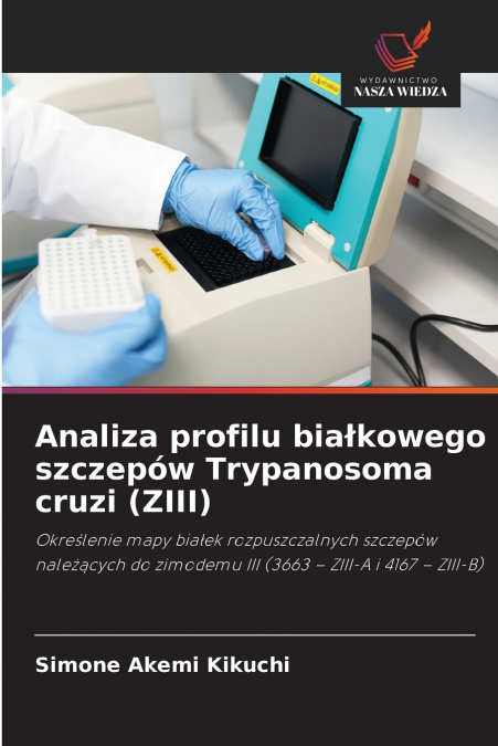 Analiza profilu białkowego szczepów Trypanosoma cruzi (ZIII)