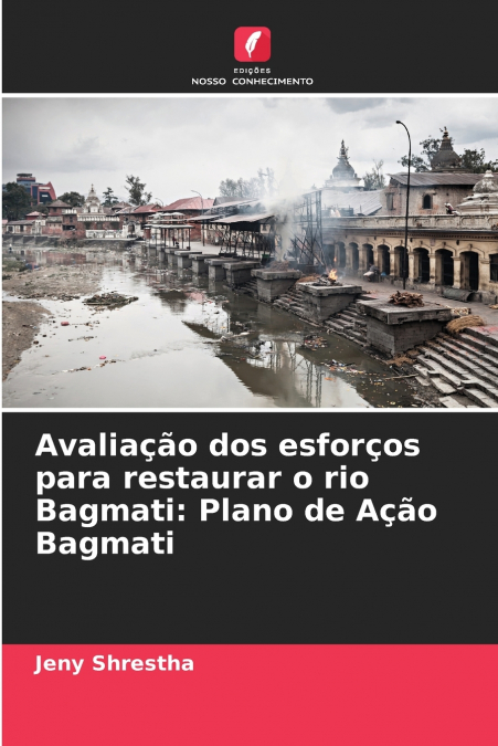 Avaliação dos esforços para restaurar o rio Bagmati