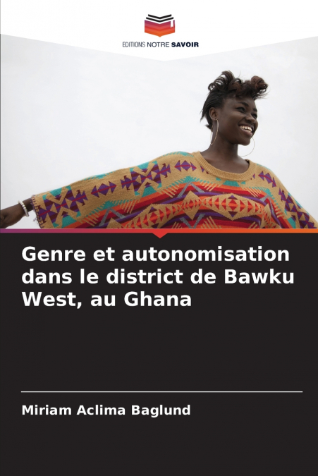 Genre et autonomisation dans le district de Bawku West, au Ghana
