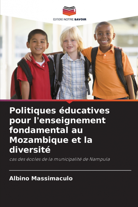 Politiques éducatives pour l’enseignement fondamental au Mozambique et la diversité