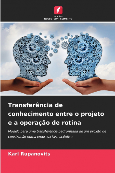 Transferência de conhecimento entre o projeto e a operação de rotina
