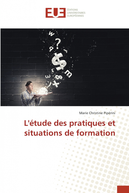 L’étude des pratiques et situations de formation
