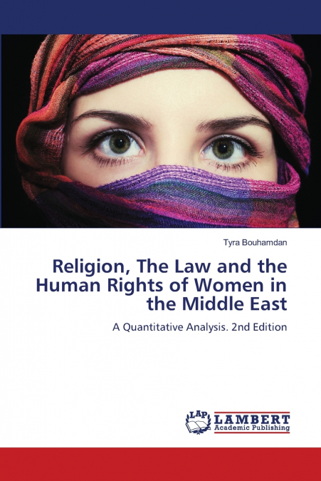 Religion, The Law and the Human Rights of Women in the Middle East