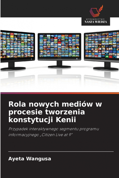 Rola nowych mediów w procesie tworzenia konstytucji Kenii