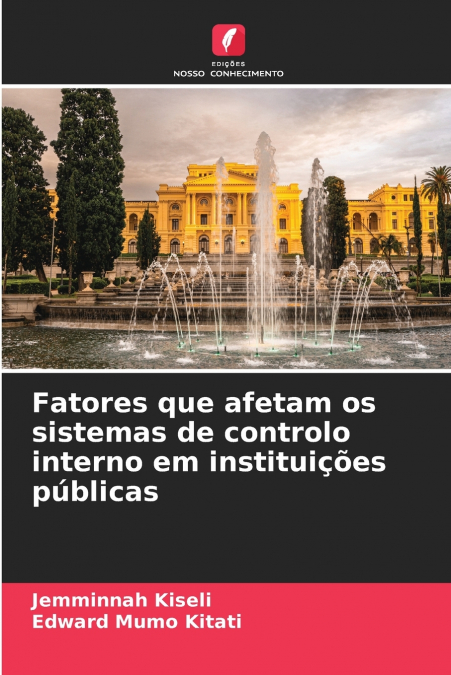Fatores que afetam os sistemas de controlo interno em instituições públicas
