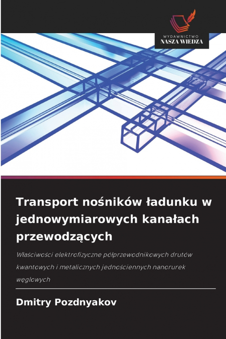 Transport nośników ładunku w jednowymiarowych kanałach przewodzących