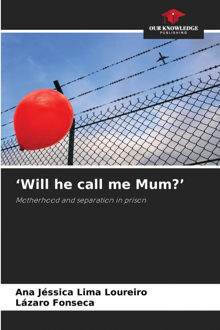 ’Will he call me Mum?’
