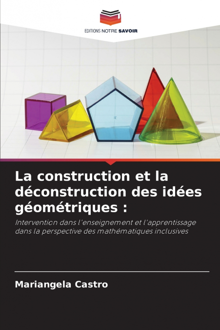 La construction et la déconstruction des idées géométriques