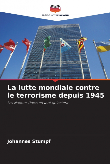 La lutte mondiale contre le terrorisme depuis 1945